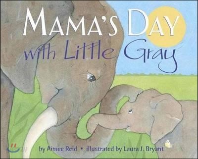 Mama&#39;s Day with Little Gray