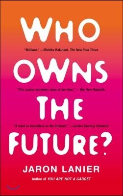Who Owns the Future?