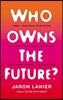 Who Owns the Future?