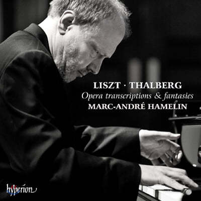 Marc-Andre Hamelin 리스트 / 탈베르크: 오페라 편곡과 환상곡 (Liszt / Thalberg: Opera Transcriptions & Fantasies)