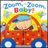 Zoom, Zoom, Baby! Lift-the-Fap Book
