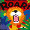 Roar!