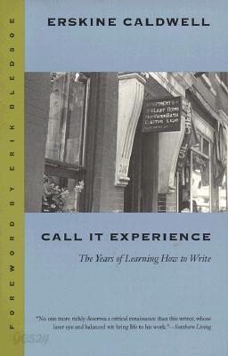 Call It Experience: The Years of Learning How to Write