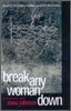 Break Any Woman Down