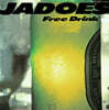 Jadoes - Free Drink [LP]