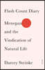 Flash Count Diary: Menopause and the Vindication of Natural Life