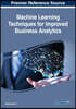 Machine Learning Techniques for Improved Business Analytics