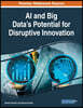 AI and Big Data's Potential for Disruptive Innovation