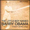 The Little Boy Named Barry Obama Children's Modern History