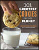 101 Greatest Cookies on the Planet
