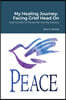 My Healing Journey: Facing Grief Head On