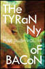 The Tyranny of Bacon Pure Slush Vol. 18