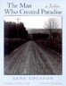 The Man Who Created Paradise