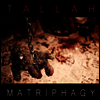 Tallah - Matriphagy (LP)