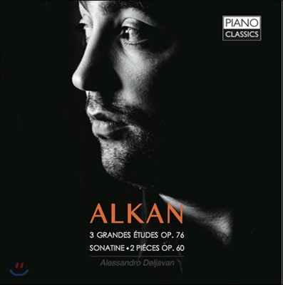 Alessandro Deljavan 알캉: 연습곡, 소나티네, 두 개의 소품 (Alkan: Sonatine, 3 Grandes etudes & 2 petites pieces)