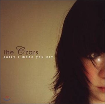 The Czars - Sorry I Made You Cry