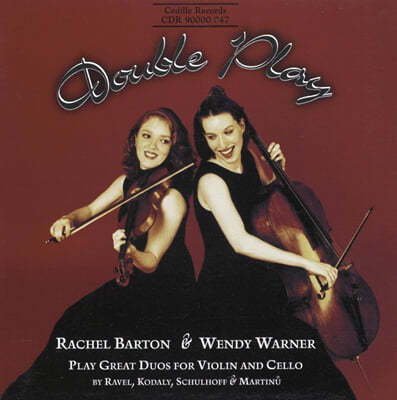 Wendy Warner / Rachel Barton 라벨 / 코다이 / 마르티누 / 슐호프: 바이올린과 첼로를 위한 이중주 (Ravel / Kodaly / Martinu / Schulhoff: Double Play for Violin and Cello)