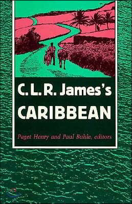 C. L. R. James&#39;s Caribbean