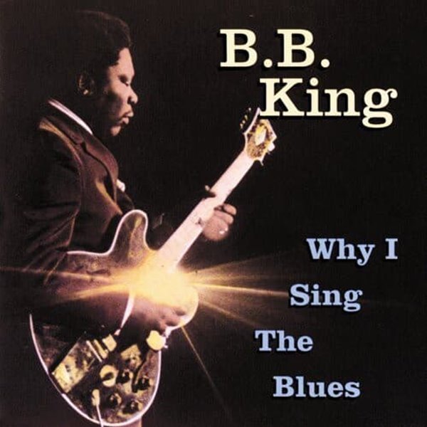 B.B. King - Why I Sing The Blues (수입)