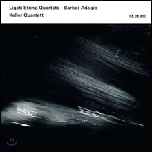 Keller Quartett 리게티: 현악 사중주 1, 2번 / 바버: 몰토 아다지오 (Ligeti: String Quartets / Barber: Adagio) 켈러 사중주단