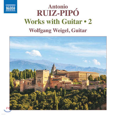 Wolfgang Weigel 루이스-피포: 가을, 노래와 춤, 전주곡 (Ruiz-Pipo: Guitar Works Vol. 2) 