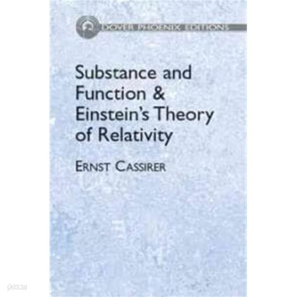 Substance and Function and Einstein&#39;s Theory of Relativity (Hardcover) 