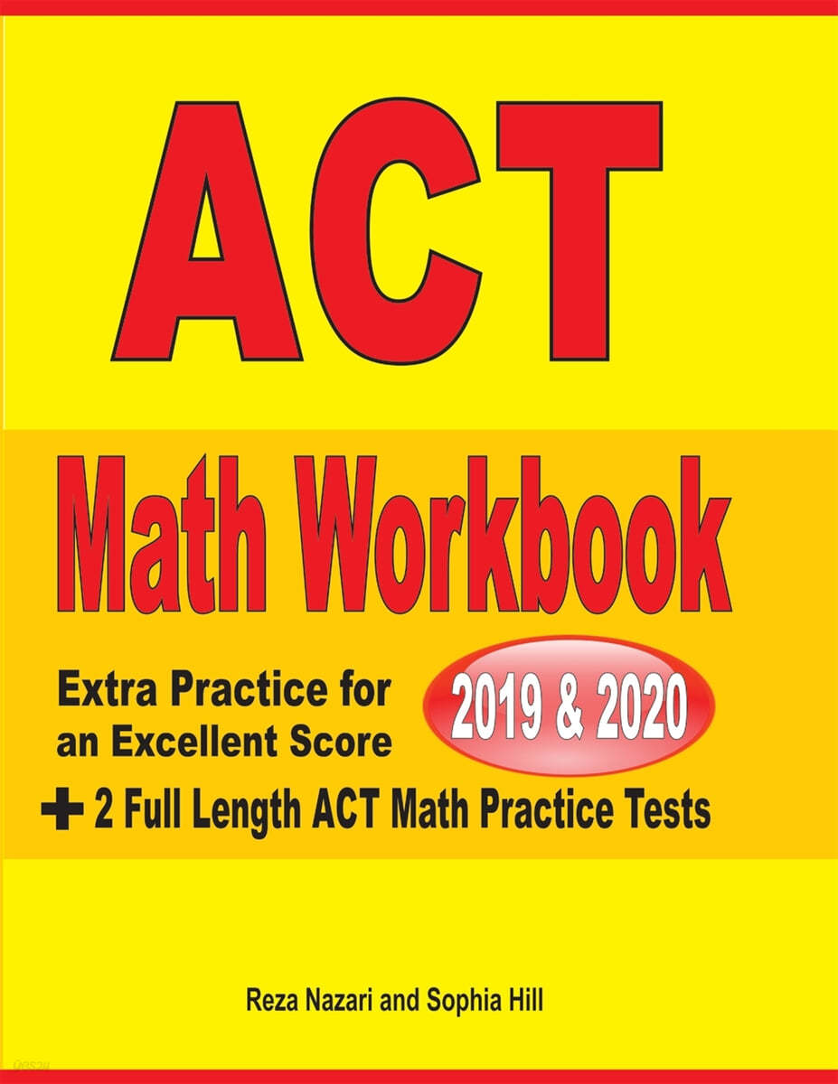 ACT Math Workbook 2019 &amp; 2020: Extra Practice for an Excellent Score + 2 Full Length GED Math Practice Tests