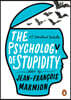 The Psychology of Stupidity