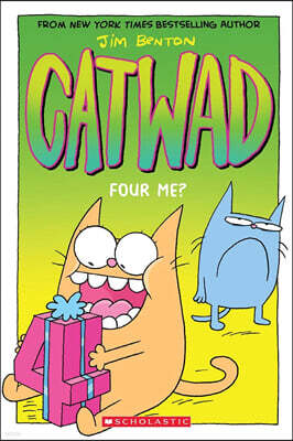 Four Me? a Graphic Novel (Catwad #4): Volume 4