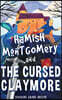 Hamish Montgomery and the Cursed Claymore