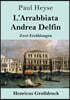 L'Arrabbiata / Andrea Delfin (Großdruck): Zwei Erzahlungen
