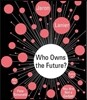 Who Owns the Future?