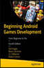 Beginning Android Games Development: From Beginner to Pro