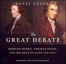 The Great Debate: Edmund Burke, Thomas Paine, and the Birth of Right and Left