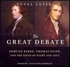 The Great Debate: Edmund Burke, Thomas Paine, and the Birth of Right and Left