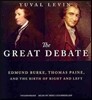 The Great Debate: Edmund Burke, Thomas Paine, and the Birth of Right and Left