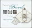 Behind the Brooch: A Closer Look at Backs, Catches, and Pin Stems