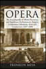 Opera: An Encyclopedia of World Premieres and Significant Performances, Singers, Composers, Librettists, Arias and Conductors, 1597-2000