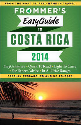 Frommer&#39;s Easyguide to Costa Rica 2014