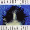 Waxahatchee (왁사해치) - Cerulean Salt [투명 컬러 LP]