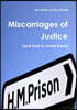 Miscarriages of Justice (and how to avoid them)
