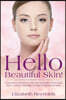 Hello Beautiful Skin!: A Resource on How to Get Rid of Warts, Moles and Skin Lesions Naturally or with Professional Help