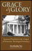 Grace and Glory: Sermons Preached in Chapel at Princeton Seminary