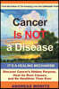 Cancer Is Not a Disease - It's a Healing Mechanism