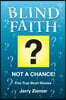Blind Faith?: Not a Chance! Five True Short Stories
