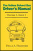 The Yellow School Bus Driver's Manual