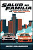 Salud Mi Familia: The Ultimate Fan's Guide to the Fast and Furious Movie Franchise