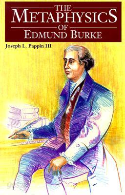 The Metaphysics of Edmund Burke