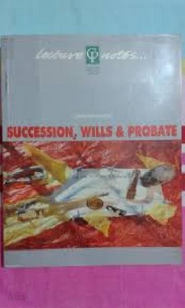 Succession Wills &amp; Probate Lecture Notes (Paperback, 1st) 