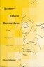 Scheler's Ethical Personalism: Its Logic, Development, and Promise